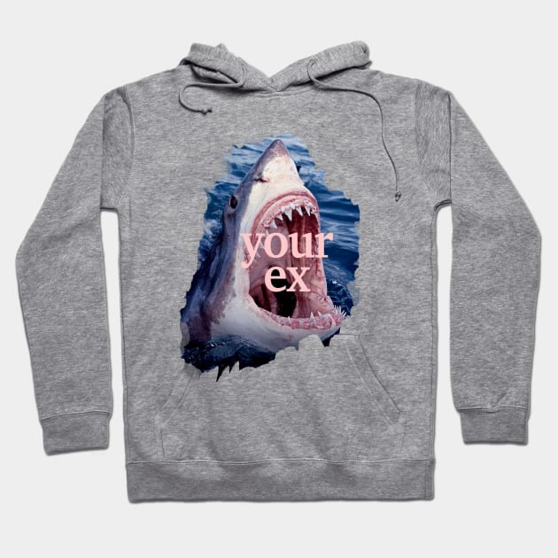 Your Ex in Shark Hoodie by CharlieCreator